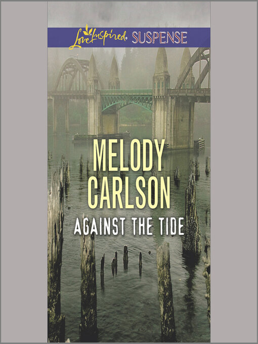Title details for Against the Tide by Melody Carlson - Wait list